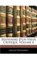 Souvenirs D'un Vieux Critique, Volume 6