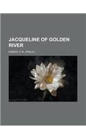 Jacqueline of Golden River