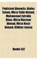 Pakistani Ahmadis: Abdus Salam, Mirza Basheer-Ud-Din Mahmood Ahmad, Mirza Masroor Ahmad, Muhammad Zafarullah Khan, Mirza Tahir Ahmad(English)