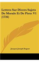 Lettres Sur Divers Sujets De Morale Et De Piete V1 (1726)