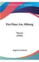 Das Haus Am Abhang