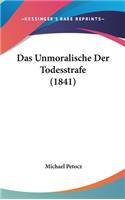 Das Unmoralische Der Todesstrafe (1841)