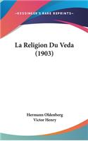 La Religion Du Veda (1903)