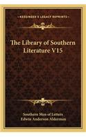 Library of Southern Literature V15