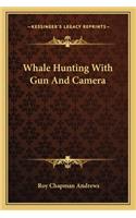 Whale Hunting with Gun and Camera
