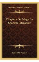 Chapters on Magic in Spanish Literature