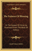 The Fulness Of Blessing