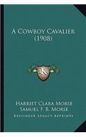Cowboy Cavalier (1908)