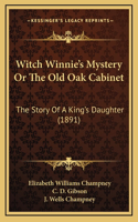 Witch Winnie's Mystery Or The Old Oak Cabinet