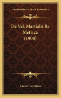 De Val. Martialis Re Metrica (1908)