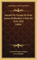 Journal Du Voyage De Deux Jeunes Hollandais A Paris En 1656-1658 (1899)