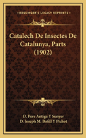 Catalech De Insectes De Catalunya, Parts (1902)