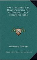 Das Verhaltnis Der Handschriften Des Altfranzosischen Gregorius (1886)