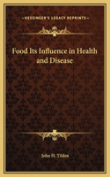 Food Its Influence in Health and Disease