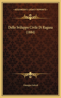 Dello Sviluppo Civile Di Ragusa (1884)