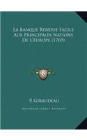 La Banque Rendue Facile Aux Principales Nations De L'Europe (1769)