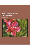 The Collapse of Capitalism