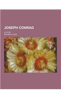 Joseph Conrad; A Study