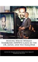 Missing White Woman Syndrome (Mwws) Cases in the UK, Japan, and the Iraq War