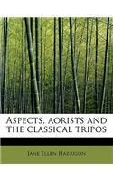 Aspects, Aorists and the Classical Tripos