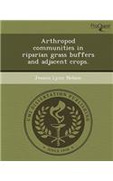 Arthropod Communities in Riparian Grass Buffers and Adjacent Crops