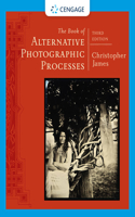 The Book of Alternative Photographic Processes: (English)