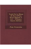 Traite de La Messe Et de L'Office Divin [Signed J. G.].