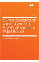 On the Contents of a Bone Cave in the Island of Anguilla (West Indies)