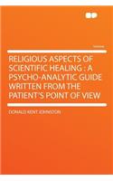 Religious Aspects of Scientific Healing