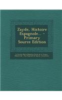 Zayde, Histoire Espagnole... - Primary Source Edition