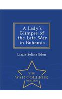 A Lady's Glimpse of the Late War in Bohemia - War College Series