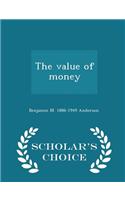 The Value of Money - Scholar's Choice Edition