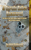 El Dorado Relics Recovered