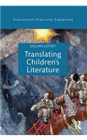 Translating Children's Literature: (Translation Practices Explained)
