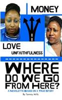 Where Do We Go from Here? A Novelette Based on A True Story: (English)