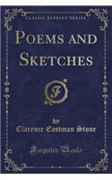 Poems and Sketches (Classic Reprint)