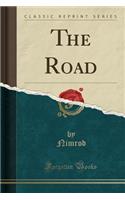 The Road (Classic Reprint)