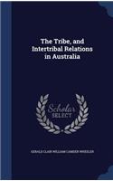 Tribe, and Intertribal Relations in Australia