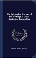 The Epigraphic Sources of the Writings of Gaius Suetonius Tranquillus