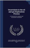 Uncertainty in the oil and gas Exploratory Process