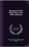Narratives Of The Indian Wars, 1675-1699, Volume 15