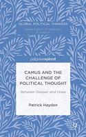 Camus and the Challenge of Political Thought