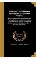 Holsinger's History of the Tunkers and the Brethren Church