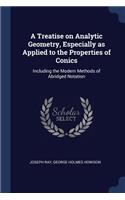 Treatise on Analytic Geometry, Especially as Applied to the Properties of Conics