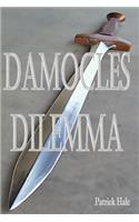 Damocles Dilemma