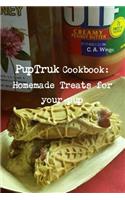 PupTruk Cookbook: Homemade Treats for your pets
