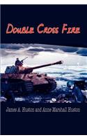 Double Cross Fire