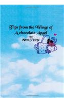 Tips from the Wings of a Chocolate Angel