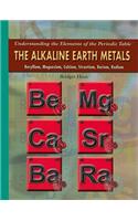 The Alkaline Earth Metals: (Understanding the Elements of the Periodic Table)