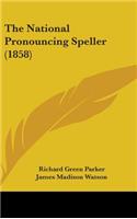 The National Pronouncing Speller (1858)